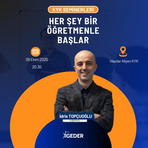 KYK SEMİNERLERİ - Her Şey Bir Öğretmenle Başlar
